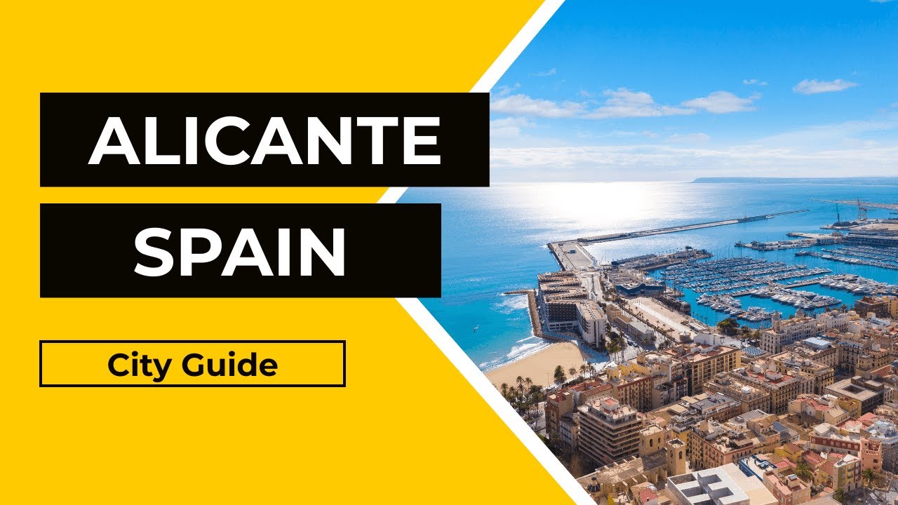 ALICANTE City Guide | Spain | Travel Guide