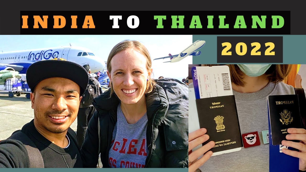 Flying from India to Thailand in 2022 | Important Travel Tips