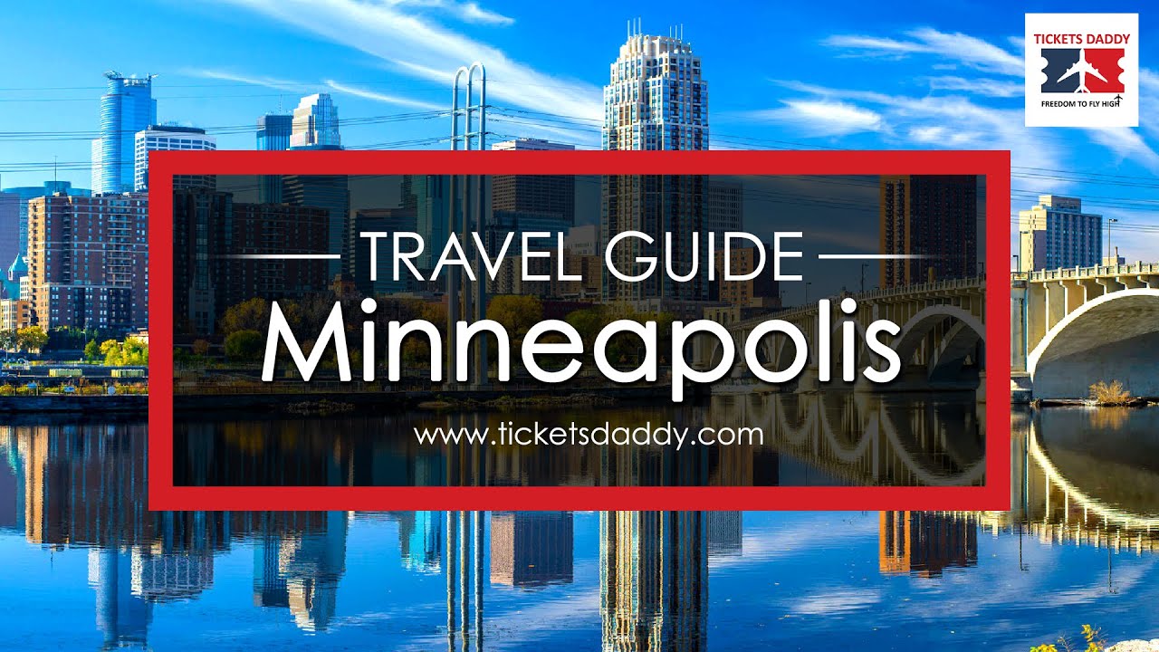 Minneapolis Travel Guide: Best Places to Visit in Minneapolis, Minnesota