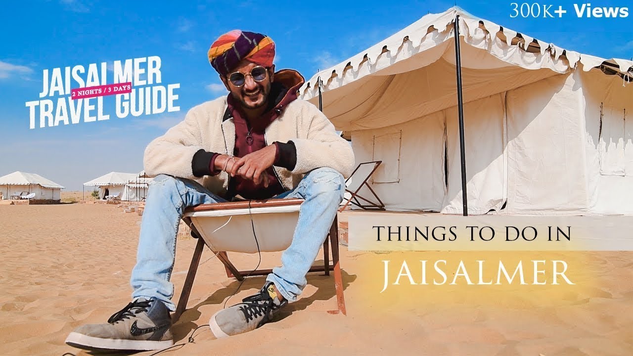 Ultimate Jaisalmer Travel Guide | Sam Dunes Safari : History of Jaisalmer Fort | Traveling Mondays