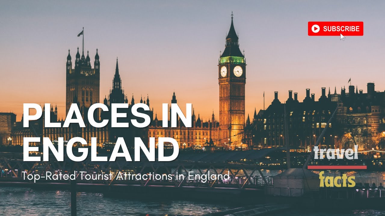 Top-rated Tourist Attractions in England |  Travel video | England travel guide